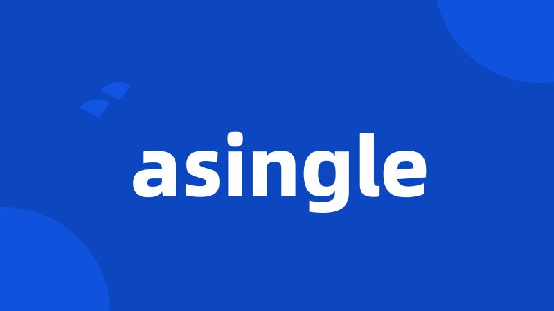 asingle