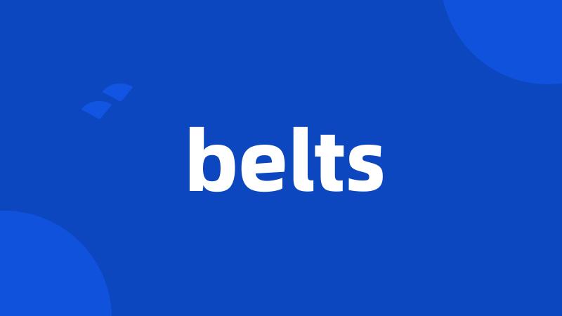 belts