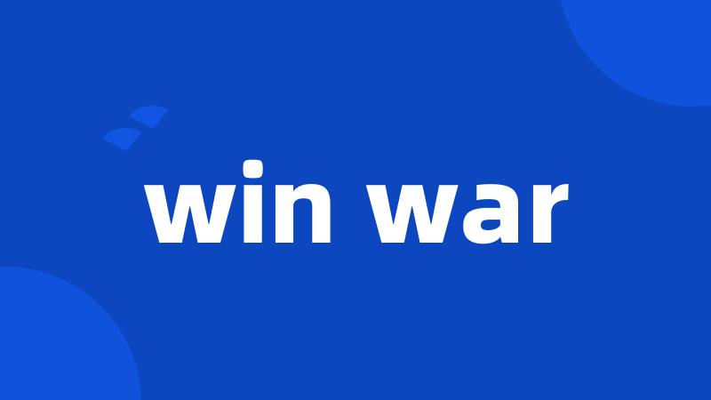 win war