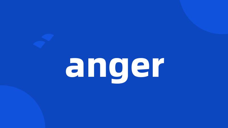 anger