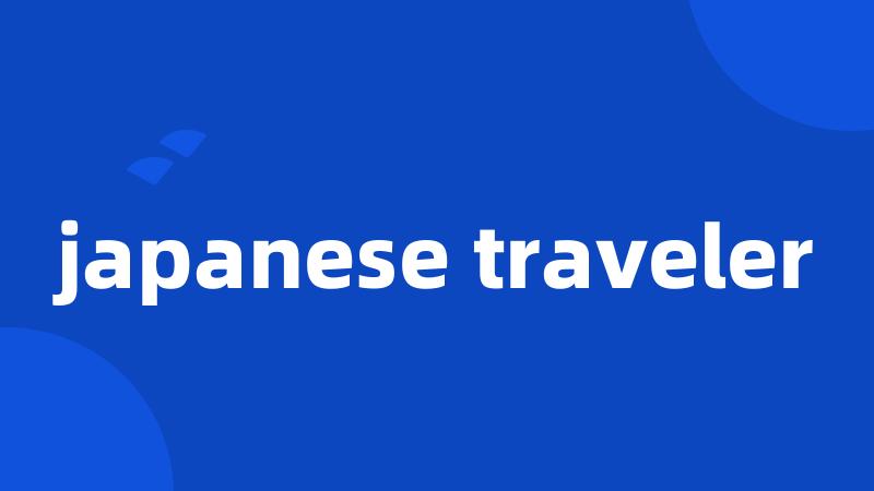 japanese traveler