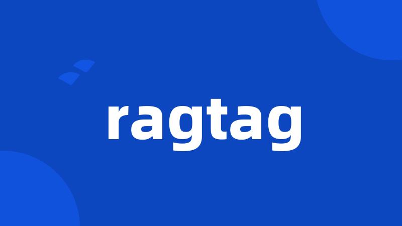 ragtag