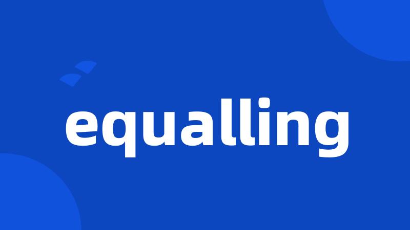 equalling