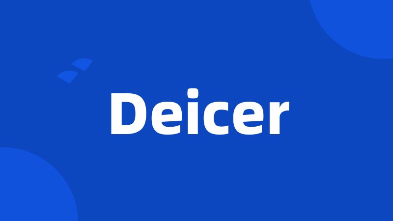 Deicer