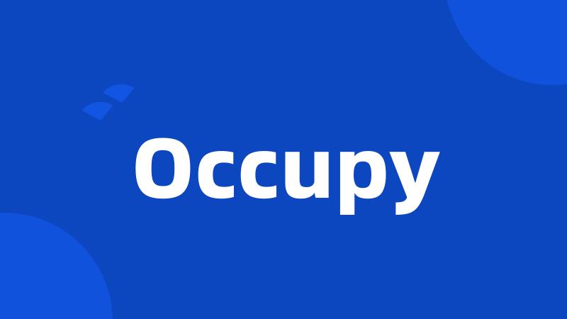 Occupy