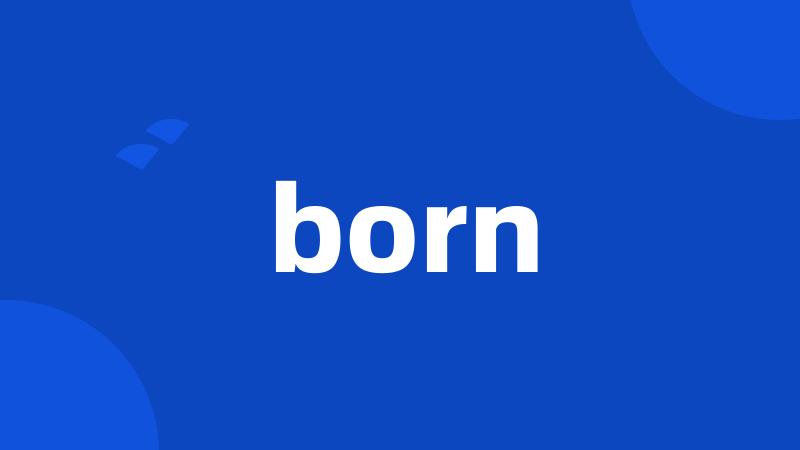 born