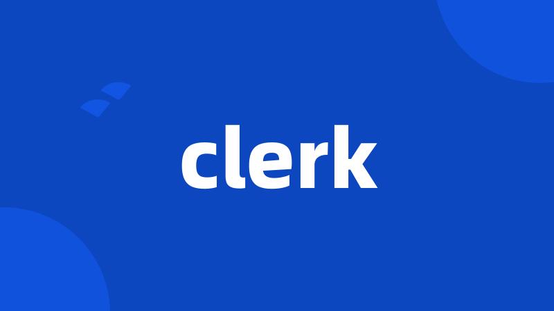 clerk