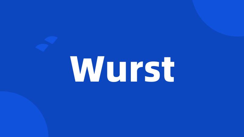 Wurst