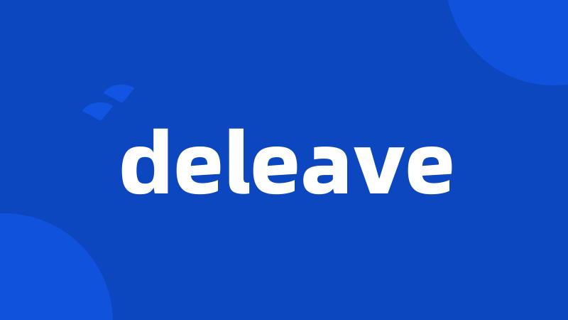 deleave