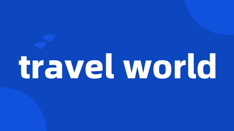 travel world