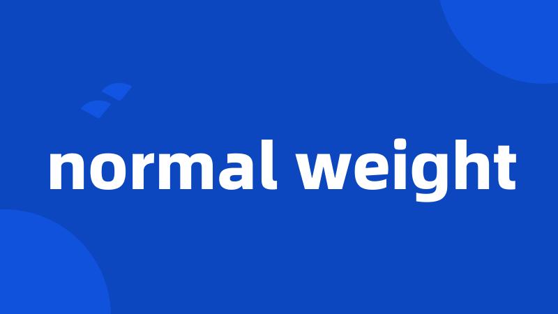 normal weight