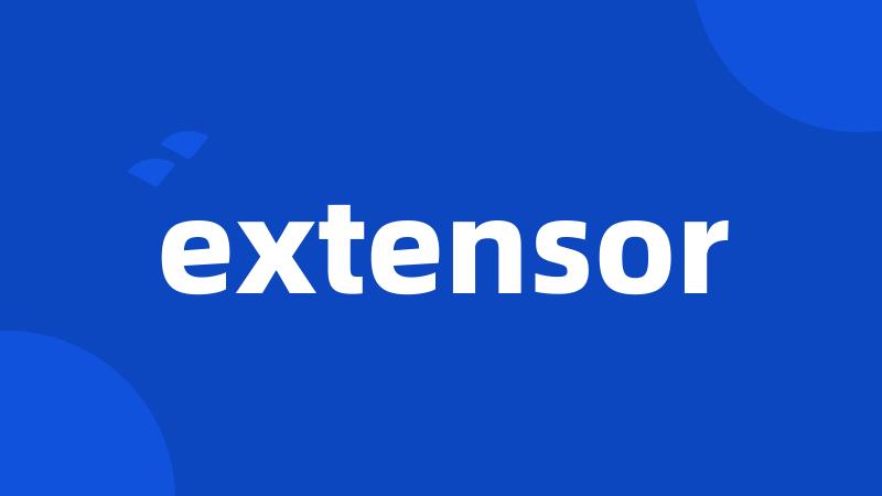 extensor