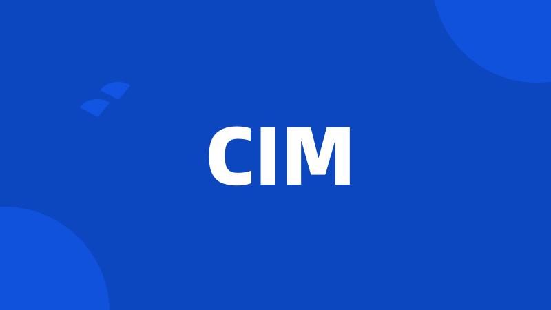 CIM