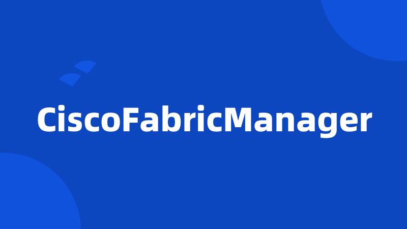 CiscoFabricManager