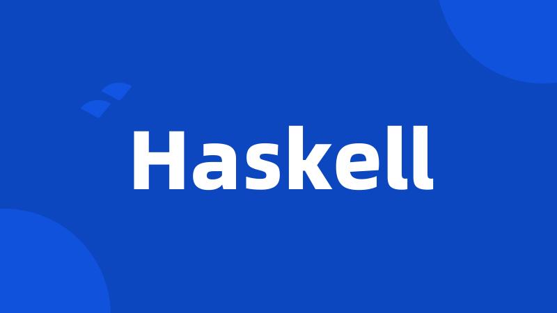 Haskell