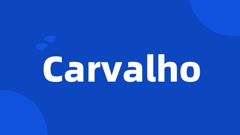 Carvalho