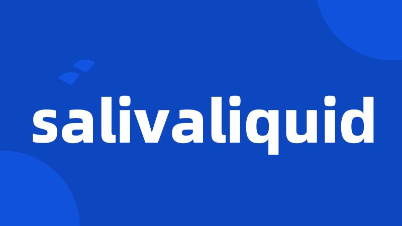 salivaliquid