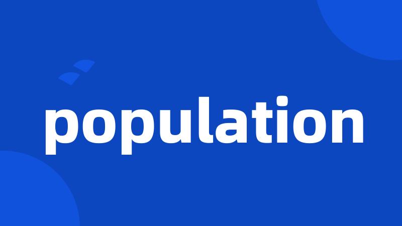 population