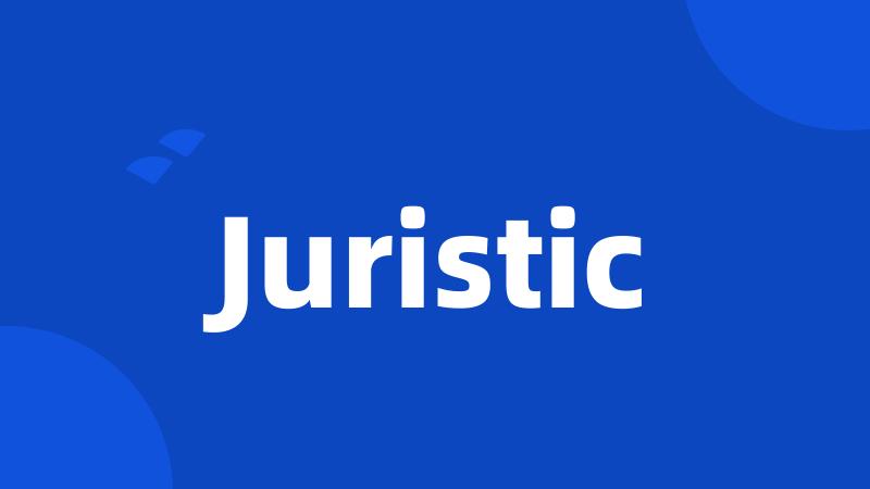 Juristic