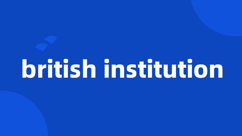 british institution