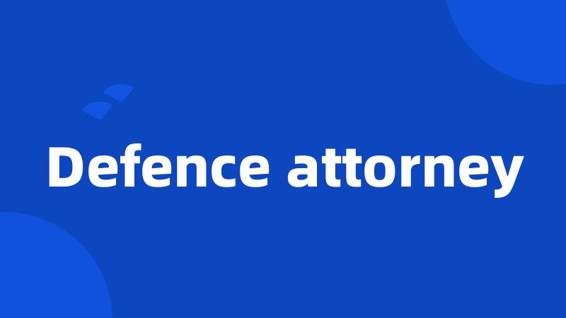 Defence attorney