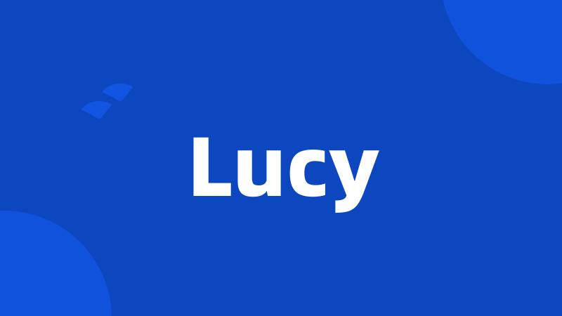 Lucy