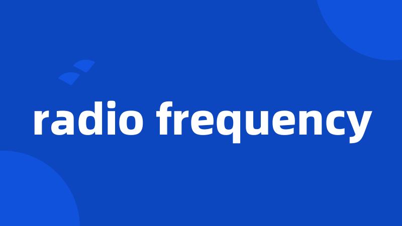 radio frequency