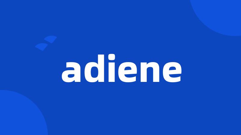 adiene