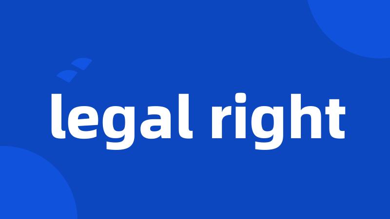 legal right