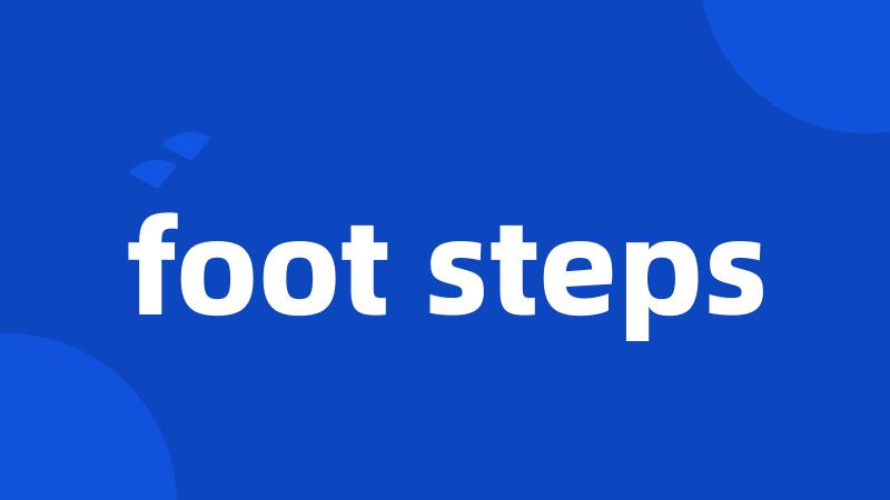 foot steps