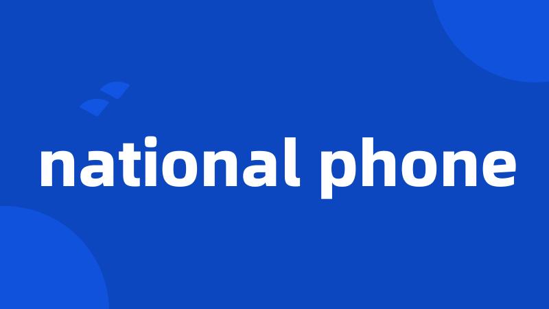 national phone