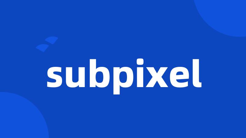 subpixel