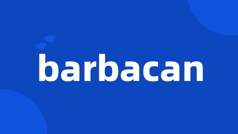 barbacan