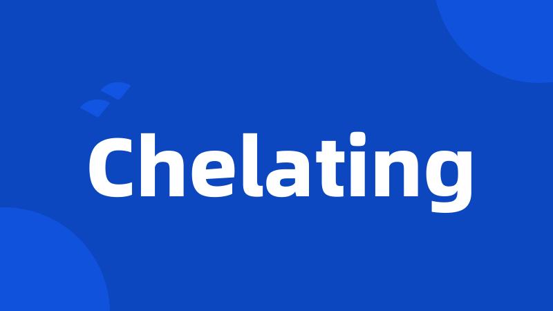 Chelating