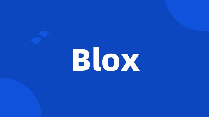 Blox