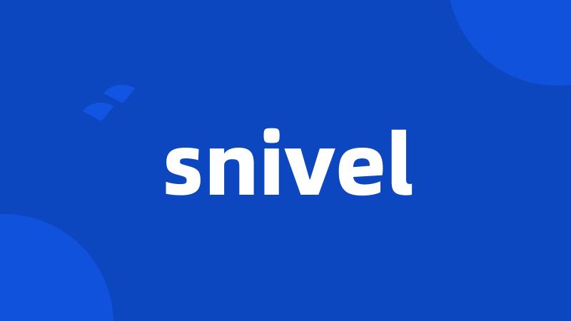 snivel