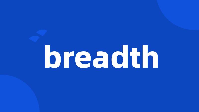 breadth