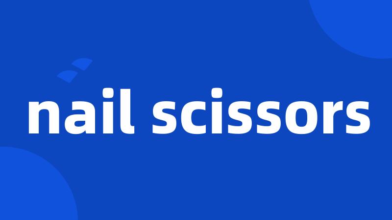 nail scissors