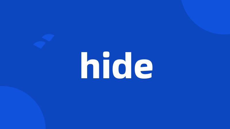 hide