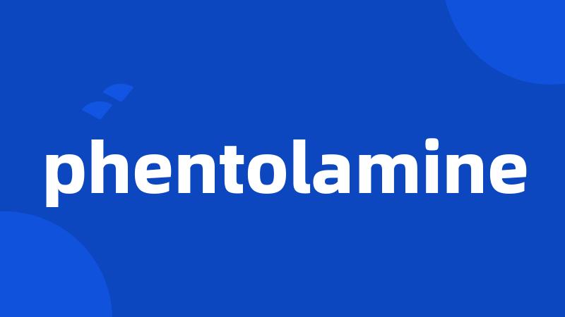 phentolamine