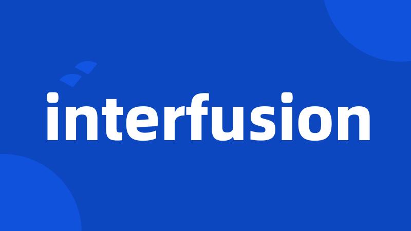 interfusion