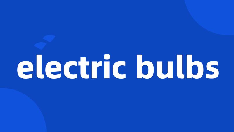 electric bulbs