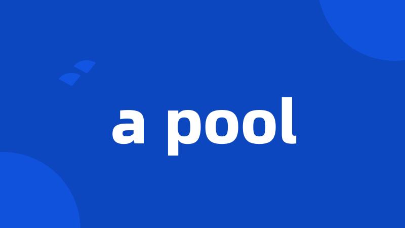 a pool