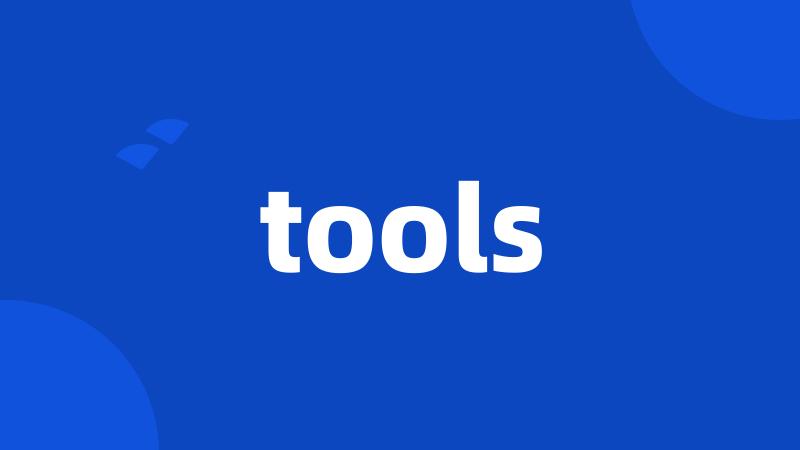 tools