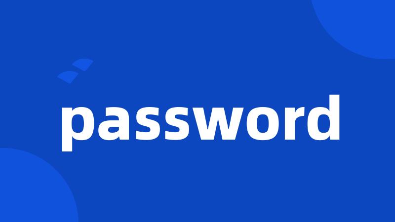 password