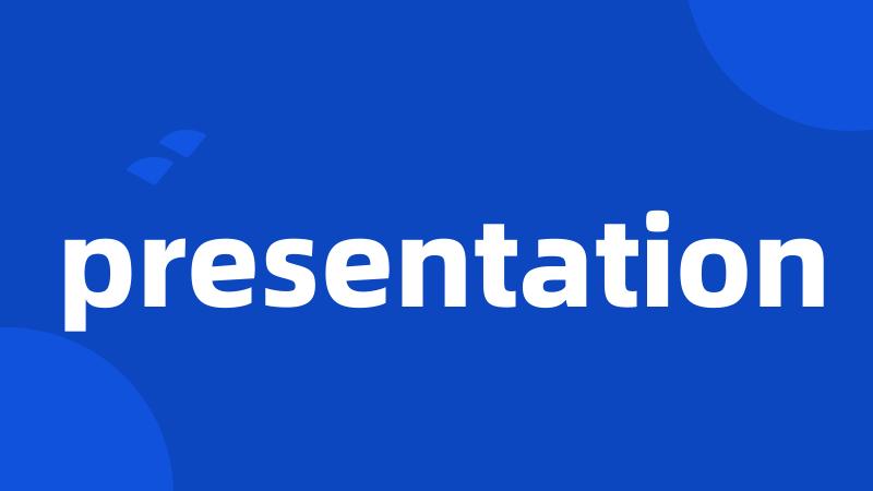 presentation