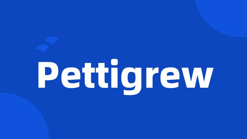 Pettigrew