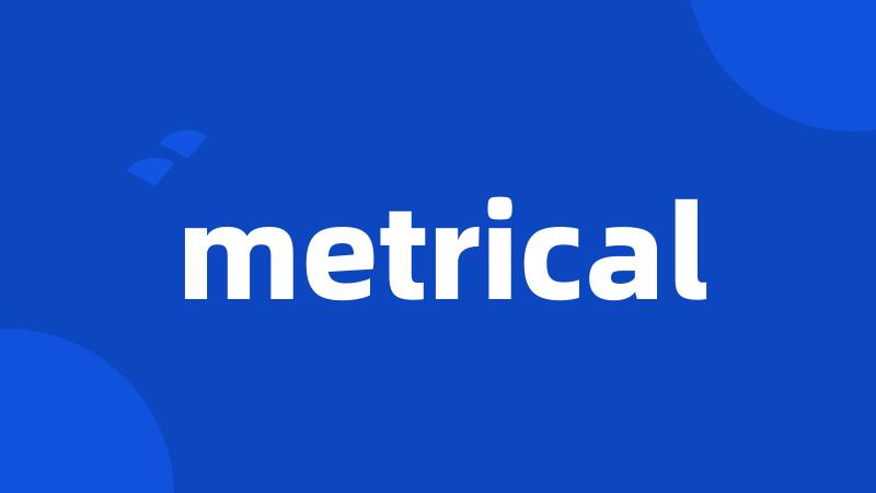 metrical