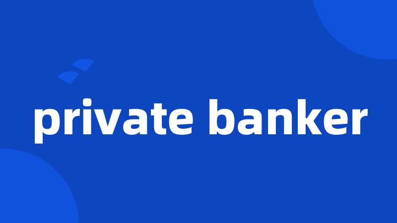 private banker