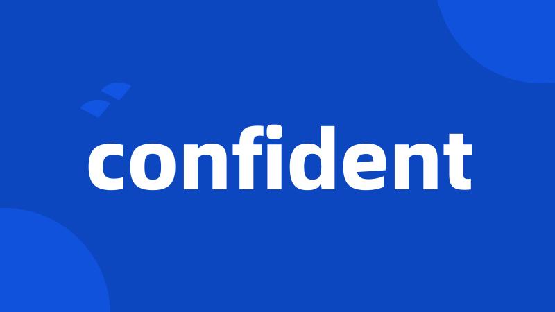 confident